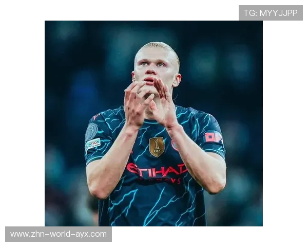 哈兰德禁区统治力再度体现——锋线巨星的破门之道